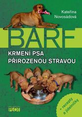 Kateřina Novosádová: BARF Krmení psa přirozenou stravou