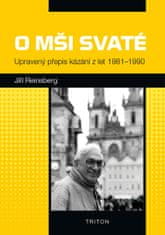 Jiří Reinsberg: O mši svaté - Upravený přepis kázání z let 1981 - 1990