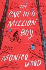 Monica Wood: The One-in-a-Million Boy