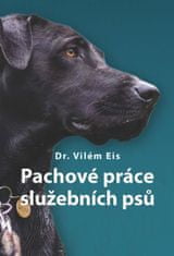 Eis Dr. Vilém: Pachové práce služebních psů