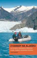 Šimánek Leoš: Z Kanady na Aljašku - Na člunech panenskou přírodou podél pobřeží Severního Pacifiku