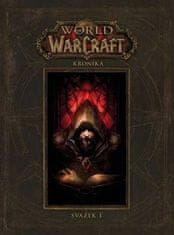 Metzen Chris, Burns Matt, Brooks Robert,: World of WarCraft - Kronika 1