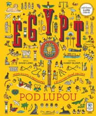 Long David: Egypt pod lupou - Vezmi si lupu a prozkoumej s ní historii pěkně zblízka