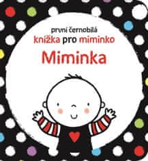 Stella Baggot: Miminka - První černobílá knížka pro miminko