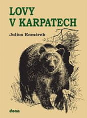 Julius Komárek: Lovy v Karpatech
