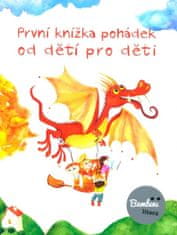 autorů kolektiv: První knížka pohádek od dětí pro děti