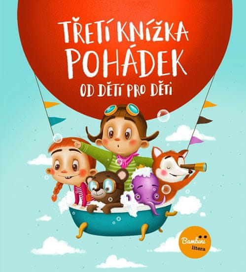 autorů kolektiv: Třetí knížka pohádek od dětí pro děti