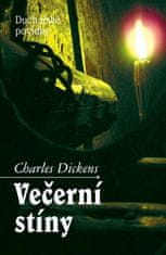 Charles Dickens: Večerní stíny - Duchařské povídky