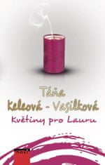 Keleová-Vasilková Táňa: Květiny pro Lauru