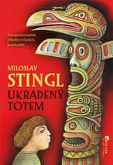 Miloslav Stingl: Ukradený totem