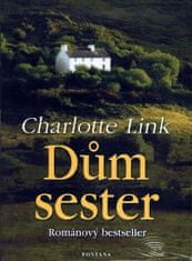 Charlotte Link: Dům sester - Románový bestseller