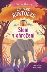 Murray Tamsyn: Zoopark Hustoles - Sloni v ohrožení
