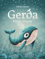 Macho Adrián: Gerda, příběh velryby