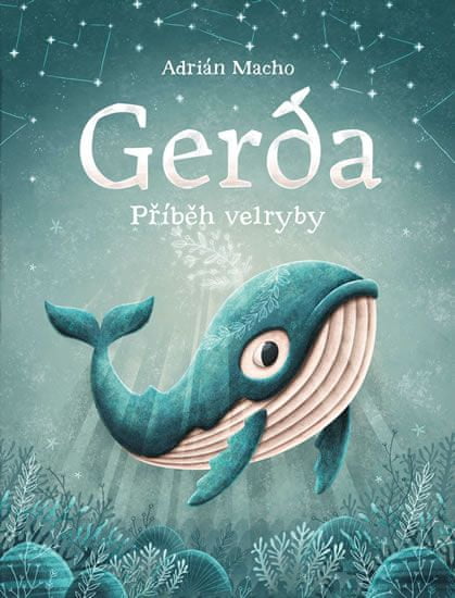 Adrián Macho: Gerda příběh velryby