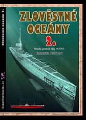 Emmerich Hakvoort: Zlověstné oceány 2. - Německá ponorková válka 1914-1915