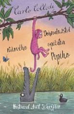 Carlo Collodi: Dobrodružství růžového opičáka Pipiho