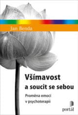 Jan Benda: Všímavost a soucit se sebou - Proměna emocí v psychoterapii