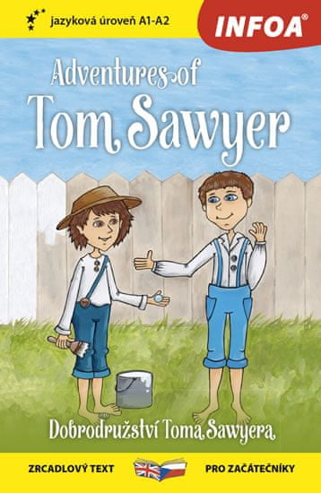 Mark Twain: Dobrodružství Toma Sawyera / Adventures of Tom Sawyer - Zrcadlová četba (A1-A2)