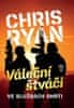 Ryan Chris: Váleční štváči