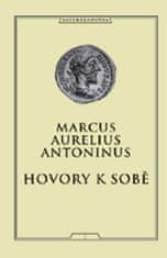 Marcus Aurelius: Hovory k sobě