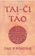 Luc Théler: Tai-Či a Tao - Tao v pohybu