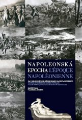 Martin Rája: Napoleonská epocha L`époque Napoléonienne - Na pohlednicích ze sbírek zámku Slavkov-Austerlitz