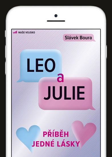 Slávek Boura: Leo a Julie - Příběh jedné lásky