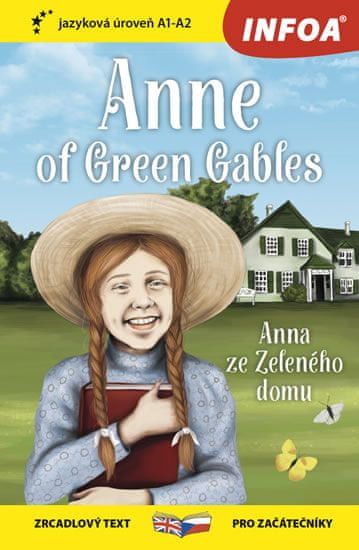 Lucy Maud Montgomeryová: Anna ze Zeleného domu / Anne of Green Gables - Zrcadlová četba (A1-A2)
