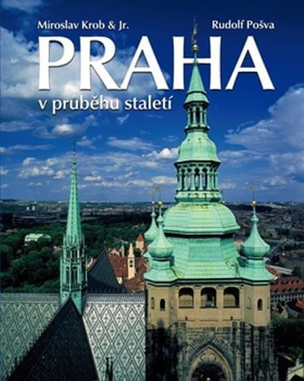 Miroslav Krob: Praha v průběhu staletí