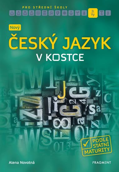 Novotná Alena: Nový český jazyk v kostce pro SŠ
