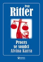 Petr Ritter: Proces se soudci Alvina Karra
