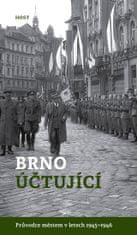 Brummer Alexandr, Konečný Michal,: Brno účtující - Průvodce městem 1945–1946