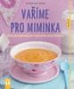 von Cramm Dagmar: Vaříme pro miminka - Zdravý jídelníček v prvním roce života