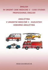 Baumruková Irena: Angličtina v urgentní medicíně 3 / English in Urgent Care Medicine 3