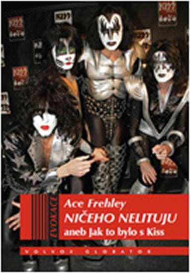 Ace Frehley: Ničeho nelituju - aneb Jak to bylo s Kiss