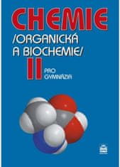Kolář a kolektiv Karel: Chemie pro gymnázia II. - Organická a biochemie