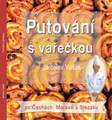 Jaroslav Vašák: Putování s vařečkou po Čechách, Moravě a Slezsku