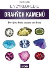 Karel Mařík: Encyklopedie drahých kamenů - Proč jsou drahé kameny tak drahé