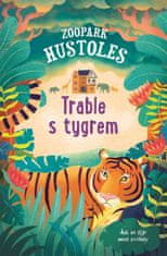 Murray Tamsyn: Zoopark Hustoles - Trable s tygrem