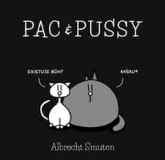Albrecht Smuten: Pac & Pussy