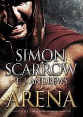 Scarrow Simon, Andrews T. J.,: Aréna