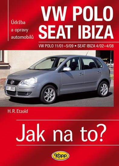 Etzold Hans-Rudiger Dr.: VW Polo 11/01–5/09 / Seat Ibiza 4/02–4/08 - Jak na to? č. 116