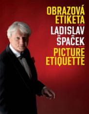 Ladislav Špaček: Obrazová etiketa