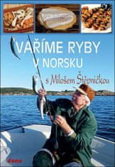 Miloš Štěpnička: Vaříme ryby v Norsku