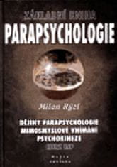 Milan Rýzl: Základní kniha parapsychologie - Dějiny parapsychologie, mimosmyslové vnímání, psychokineze