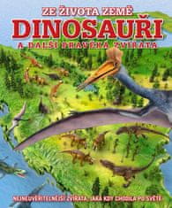 Naish Darren: Dinosauři a další pravěká zvířata