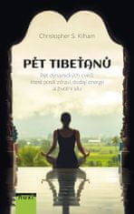 Kilham Christopher S.: Pět Tibeťanů - Pět dynamických cviků, které posílí zdraví, dodají energii a ž