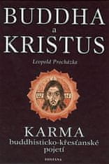 Leopold Procházka: Buddha a Kristus - Karma - buddhisticko křesťanské pojetí