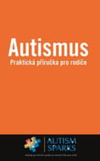 Alan Yau: Autismus - Praktická příručka pro rodiče