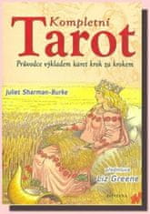 Juliet Sharman Burke: Kompletní tarot - Průvodce výkladem karet krok za krokem